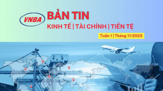 Bản tin Kinh tế - Tài chính - Tiền tệ tuần 1 tháng 11