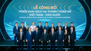 Triển khai dịch vụ thanh toán QR xuyên biên giới giữa Việt Nam và Hàn Quốc