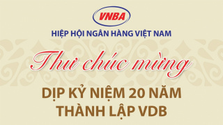 Hiệp hội Ngân hàng Việt Nam chúc mừng VDB nhân dịp kỷ niệm 20 năm thành lập