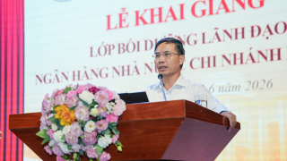 Khai giảng Lớp bồi dưỡng Lãnh đạo Ngân hàng Nhà nước chi nhánh khu vực