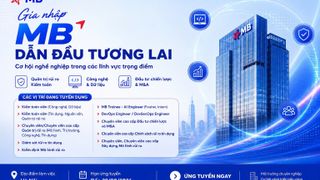 MBBank tuyển dụng loạt vị trí chuyên sâu về quản trị rủi ro, kiểm toán và công nghệ