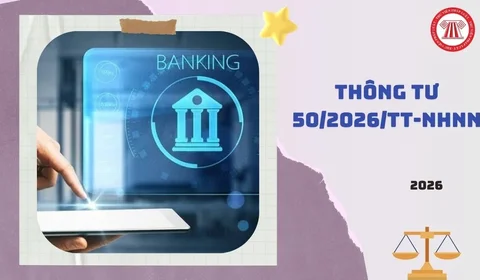 NHNN ban hành Thông tư 50 về các giới hạn, tỷ lệ bảo đảm an toàn ngân hàng