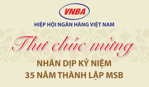 Hiệp hội Ngân hàng Việt Nam chúc mừng MSB nhân dịp kỷ niệm 35 năm thành lập