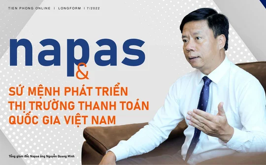Napas và sứ mệnh phát triển thị trường thanh toán quốc gia Việt Nam