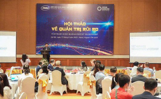 Quản trị rủi ro trong ngành ngân hàng là nhiệm vụ quan trọng, cấp bách