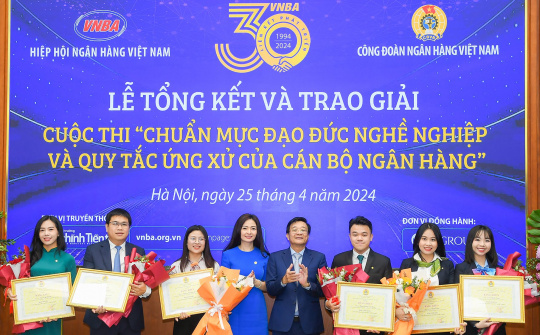Lễ tổng kết và trao giải cuộc thi "Chuẩn mực đạo đức nghề nghiệp và quy tắc ứng xử người cán bộ ngân hàng"