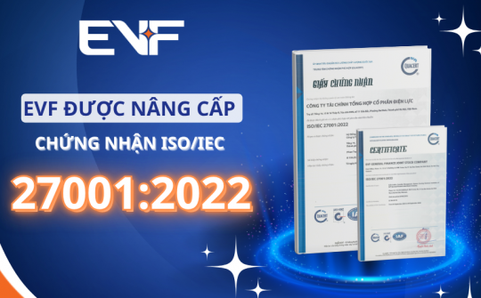 EVF khẳng định an toàn thông tin qua chứng nhận ISO/IEC 27001-2022