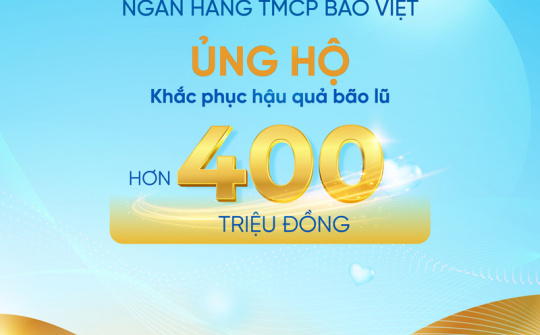 BAOVIET Bank ủng hộ hơn 400 triệu đồng hỗ trợ dân khắc phục hậu quả bão lũ