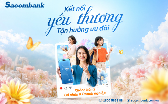 Sacombank tri ân phái đẹp nhân Ngày 20/10 với chuỗi ưu đãi hấp dẫn