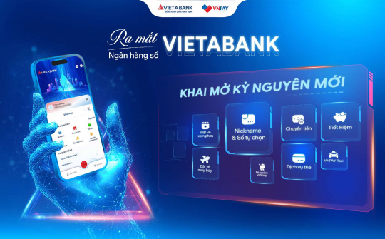 VietABank ra mắt ngân hàng số cá nhân hóa, an toàn, đa tiện ích