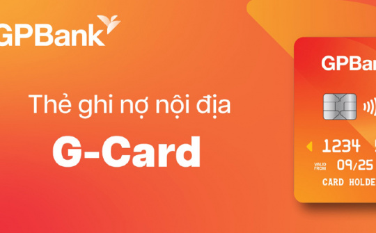 GPBank ra mắt thẻ ghi nợ nội địa G-Card: Tiện lợi, an toàn và hiện đại