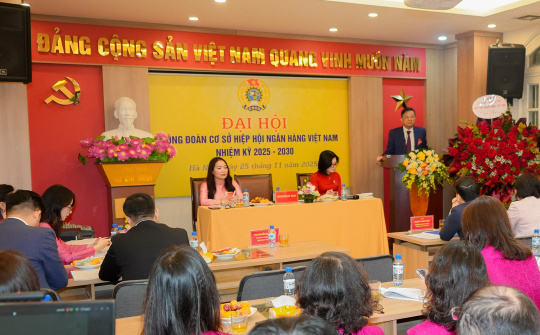 Đại hội Công đoàn cơ sở Hiệp hội Ngân hàng Việt Nam nhiệm kỳ 2025-2030 thành công tốt đẹp