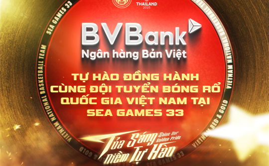 BVBANK vinh dự đồng hành cùng đội tuyển bóng rổ quốc gia Việt Nam tại Đại hội Thể thao Đông Nam Á SEA Games 33
