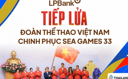 LPBank tiếp lửa Đoàn Thể thao Việt Nam chinh phục SEA Games 33