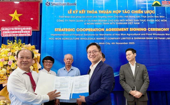 Ngân hàng Shinhan Việt Nam hợp tác cùng Công ty Quản lý Chợ đầu mối Nông sản Thực phẩm Hóc Môn cung cấp giải pháp tài chính hiệu quả cho chủ hộ kinh doanh, doanh nghiệp tư nhân