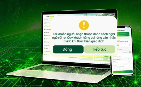 Vietcombank mở rộng tính năng Cảnh báo tài khoản nhận tiền có dấu hiệu nghi ngờ gian lận, lừa đảo
