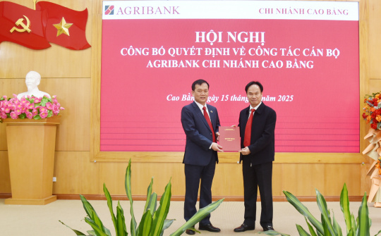 Hội nghị công bố chức danh Giám đốc Agribank Chi nhánh Cao Bằng