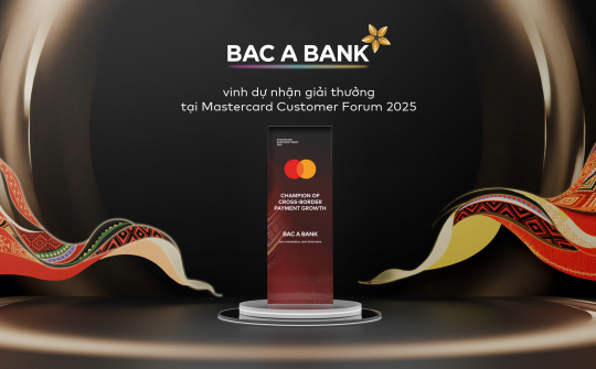 Thẻ tín dụng quốc tế Bac A Bank tăng trưởng ấn tượng, ghi dấu ấn tại sự kiện “Mastercard Customer Forum 2025”