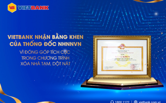 Vietbank nhận Bằng khen của Thống đốc NHNNVN vì đóng góp tích cực trong chương trình xóa nhà tạm, dột nát