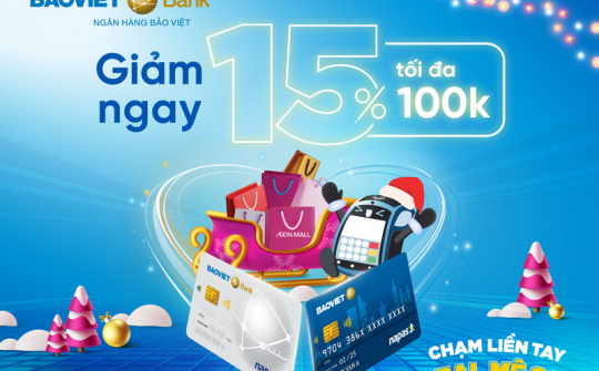Chủ thẻ BAOVIET Bank được giảm đến 15% khi thanh toán tại AEON MALL dịp Noel và Tết