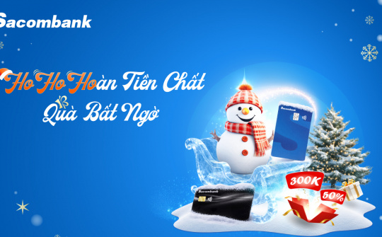 Sacombank triển khai ưu đãi thẻ dịp Noel và cuối năm 2025