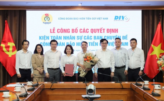 Công bố Quyết định kiện toàn nhân sự các Ban chuyên đề Công đoàn Bảo hiểm tiền gửi Việt Nam