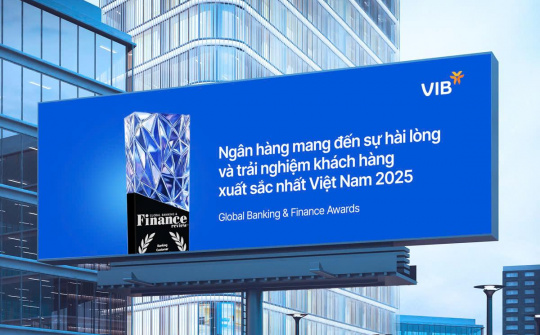VIB – Ngân hàng mang đến sự hài lòng và trải nghiệm khách hàng xuất sắc nhất Việt Nam 2025