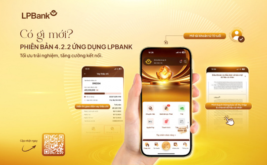 LPBank ra mắt phiên bản 4.2.2 với nhiều cải tiến tính năng và bảo mật