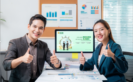 OCB sẵn sàng đáp ứng nhanh nhu cầu vốn cho doanh nghiệp SME giai đoạn cao điểm cuối năm