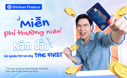 Shinhan Finance miễn phí thường niên năm đầu giúp người dùng dễ tiếp cận thẻ tín dụng hơn