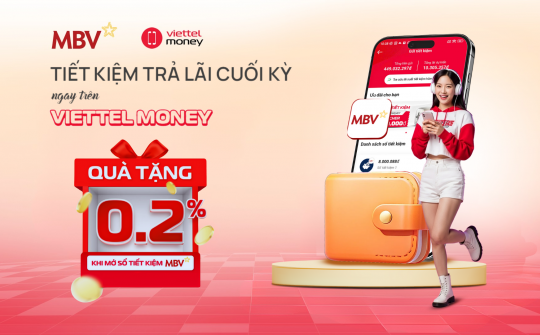 MBV ưu đãi lãi suất cho khách hàng gửi tiết kiệm trên Viettel Money