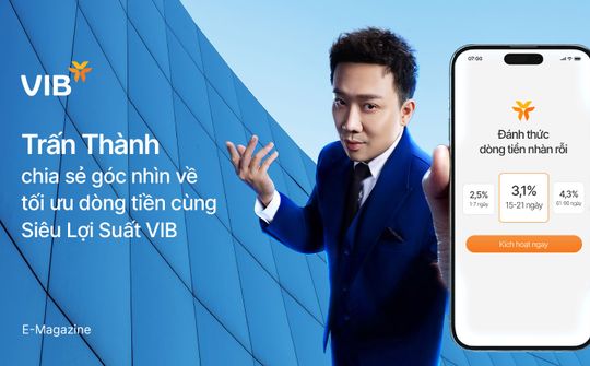 Trấn Thành chia sẻ góc nhìn về tối ưu dòng tiền cùng Siêu Lợi Suất VIB