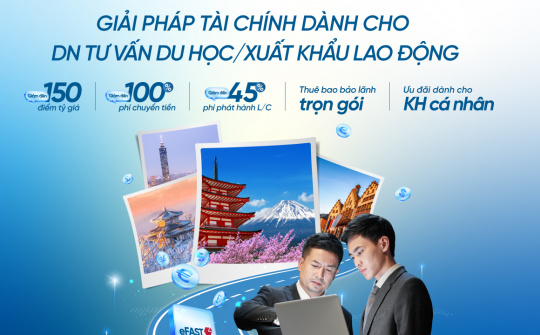 VietinBank triển khai Gói giải pháp tài chính toàn diện cho doanh nghiệp tư vấn du học, doanh nghiệp xuất khẩu lao động và hệ sinh thái