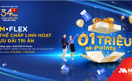 MSB ưu đãi M-Flex tri ân doanh nghiệp nhân dịp 34 năm thành lập