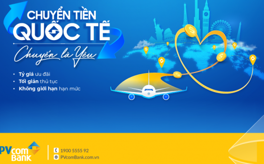 PVcomBank ưu đãi lớn phí chuyển tiền quốc tế cho khách hàng