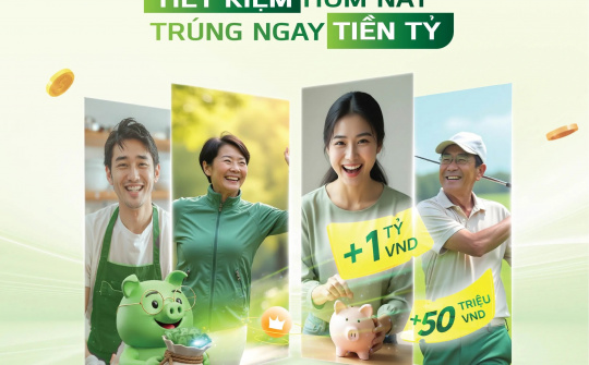 Vietcombank: Khách gửi tiết kiệm có cơ hội trúng 1 tỷ đồng