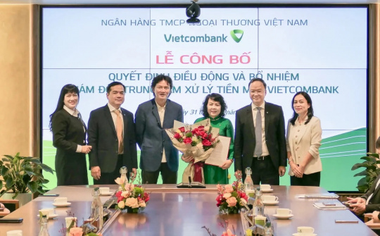 Vietcombank điều động và bổ nhiệm Giám đốc Trung tâm Xử lý tiền mặt