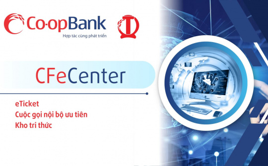 CFeCenter - Trợ lý số đồng hành cùng hệ thống quỹ tín dụng nhân dân