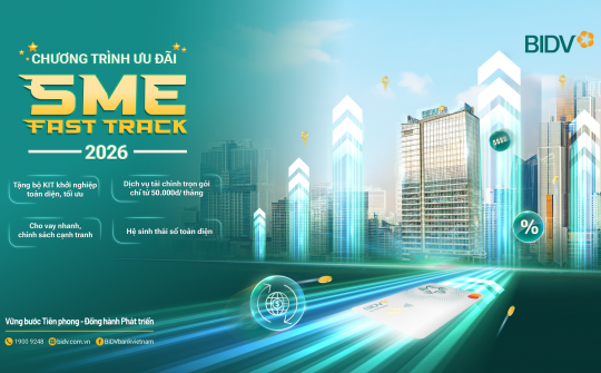 BIDV triển khai SME Fast Track 2026, tiếp sức doanh nghiệp SME