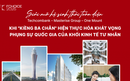 Giải mã hệ sinh thái toàn diện Techcombank – Masterise Group – One Mount: Khi "Kiềng ba chân" hiện thực hóa khát vọng phục sự quốc gia của khối kinh tế tư nhân