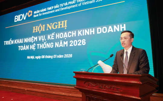 Phó Thống đốc Phạm Quang Dũng dự Hội nghị triển khai nhiệm vụ, kế hoạch kinh doanh năm 2026 của BIDV