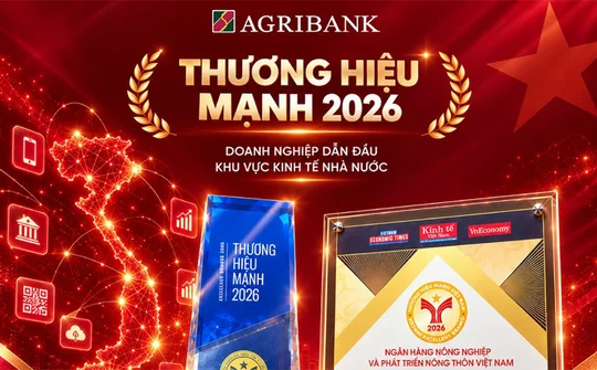 Agribank được vinh danh Top 10 Thương hiệu Doanh nghiệp Dẫn đầu Khu vực Kinh tế Nhà nước 2026