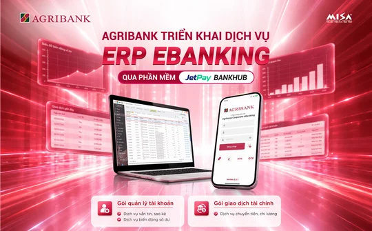 Agribank triển khai ERP eBanking qua phần mềm Jetpay BankHub