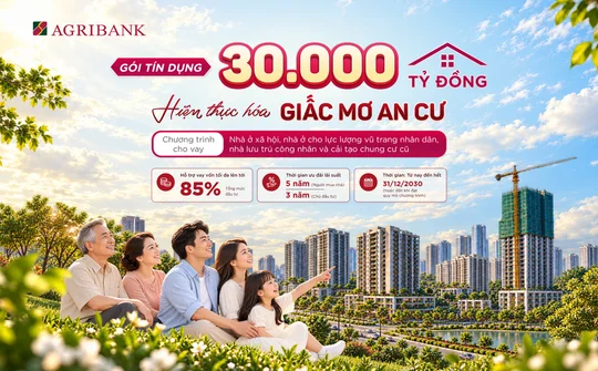 Agribank triển khai gói tín dụng 30.000 tỷ đồng cho nhà ở xã hội