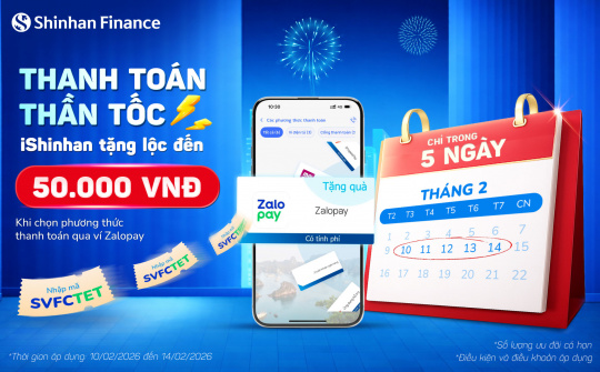 Duy nhất 05 “ngày vàng”: Shinhan Finance tung ưu đãi giảm ngay 50.000 đồng