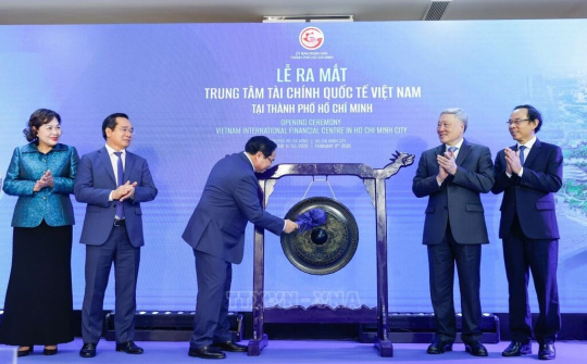 Ra mắt Trung tâm Tài chính Quốc tế Việt Nam tại TP. Hồ Chí Minh