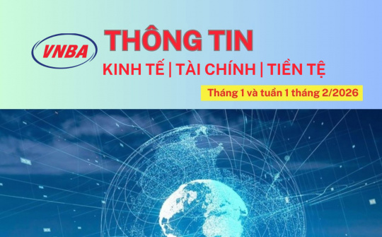 Thông tin Kinh tế - Tài chính - Tiền tệ tháng 1 và tuần đầu tháng 2/2026