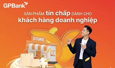 GPBank triển khai gói vay tín chấp cho doanh nghiệp siêu nhỏ