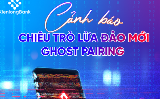 Cảnh báo thủ đoạn lừa đảo “Ghost Pairing” chiếm quyền điện thoại, rút tiền tài khoản