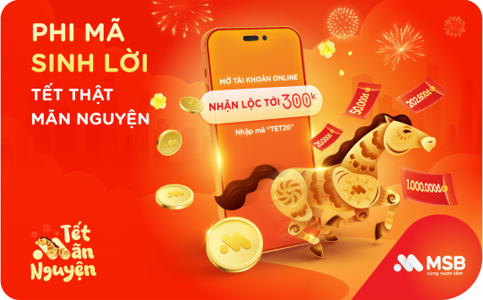 MSB triển khai “Phi mã sinh lời” cho khách hàng mở tài khoản online